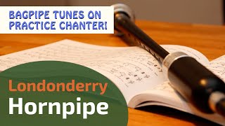 Londonderry Hornpipe  Bagpipe Tunes on Practice Chanter ⭐⭐⭐⭐⭐ [upl. by Nivrehs]