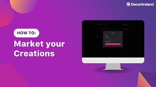 How to Market your Creations in Decentraland [upl. by Reinhart636]