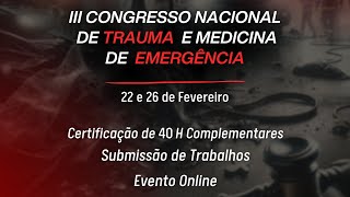 III CONGRESSO NACIONAL DE TRAUMA E MEDICINA DE EMERGÊNCIA 1º DIA [upl. by Alderson]