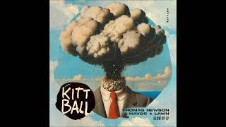 Thomas Newson Havoc amp Lawn  Blow Up Extended Mix KITBALL [upl. by Panther189]