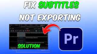 How To Fix Captions Not Exporting in Premiere Pro SOLUTION 2024 [upl. by Arria318]