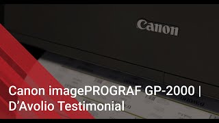 Canon imagePROGRAF GP2000  DAvolio Testimonial [upl. by Schinica]