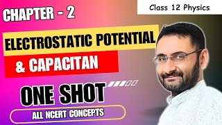 Electrostatic Potential and Capacitance  One Shot Video  Chapter 2  CBSE  ICSE  JEE  NEET [upl. by Adnilrem561]