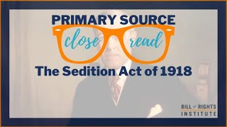 Reading the Sedition Act of 1918  A Primary Source Close Read w BRI [upl. by Arriek]