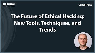 The Future of Ethical Hacking New Tools Techniques and Trends [upl. by Wiese497]