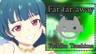 🌿Far far away🌿by Yoshiko TsushimaRomajiArabicEnglish [upl. by Aseela]