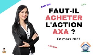 Faut il acheter laction AXA en bourse [upl. by Nahsar252]