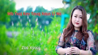 Txoj kev wb tag xaus li no  Zoo xyooj nkauj tawm tshiab 10  724  MV OFFICIAL [upl. by Aseral576]