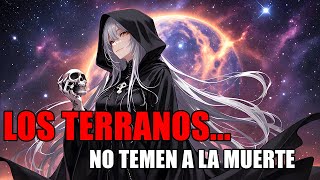 Los Terranos no Temen a la Muerte rHFY [upl. by Lauri469]