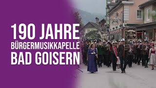 190 Jahre Bürgermusikkapelle Bad Goisern [upl. by Rumney648]