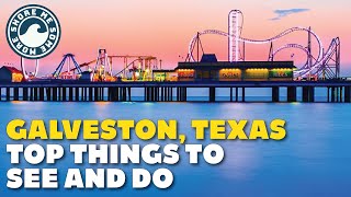 Galveston Texas  Top Things to See and Do When You Visit [upl. by Haziza]