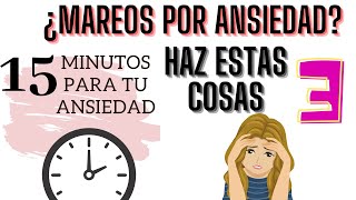 ¿Mareos por Ansiedad Haz estas 3 cosas [upl. by Jennie]