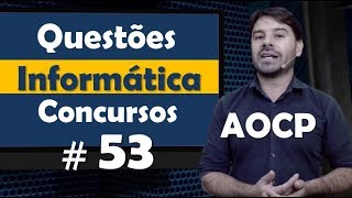 AOCP  Questão de Informática para concursos 53 [upl. by Isnam887]