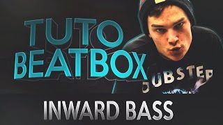 Tutoriel Beatbox Français  Inward Bass [upl. by Amity]