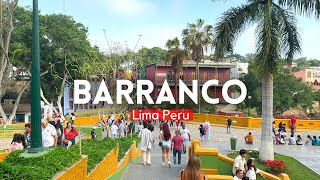 BARRANCO LIMA PERU 🇵🇪  Things to do in LIMA CITY 2024  Walking Tour 4K HDR  Lima Downtown [upl. by Mulry]