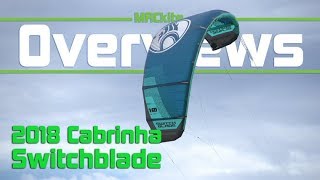 2018 Cabrinha Switchblade Overview [upl. by Moonier283]