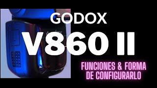 📸 GODOX V860ii configuración y manejo  modos de operación [upl. by Tezile]