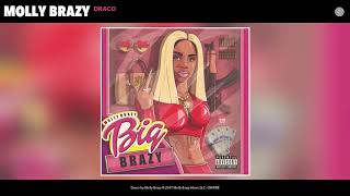 Molly Brazy  Draco Audio [upl. by Eydie]