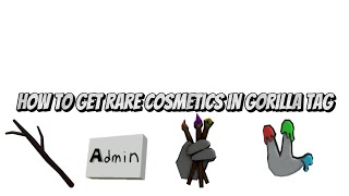 How to get rare cosmetics in￼ actual gorilla tag NO PC NOT A G TAG RIP OFF [upl. by Davena834]