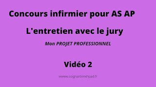 Concours infirmier pour AS AP FPC quotMon projet professionnelquot [upl. by Rodrich868]