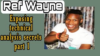 EXPOSED REF WAYNE SHARING TECHNICAL ANALYSIS SECRETS P1 [upl. by Eel490]