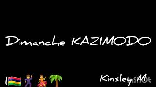 DIMANCHE KAZIMODO  KINSLEY M SEGA 2024 [upl. by Kathryne]