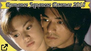 Top 50 Romance Japanese Dramas 2018 All The Time [upl. by Lowrie]