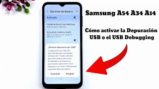 Samsung A14 A34 A54 Cómo activar la Depuración USB o el USB Debugging [upl. by Ataymik]