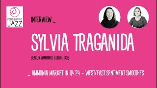 Interview Sylvia Traganida ICIS  Ammonia market in Q424  WestEast market sentiment smoothens [upl. by Padraig]