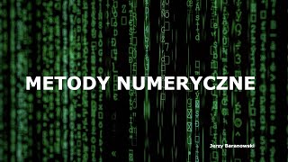 Metody Numeryczne 2021  Wykład 3  Interpolacja wielomianowa cz1 [upl. by Namrej50]