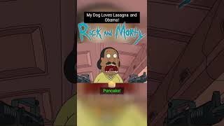 Rick and Morty My Dog Loves Lasagna and Obama  rickandmorty [upl. by Niwled]