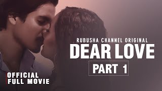 New Nepali Web Movie Part 1  Dear Love  Rubusha Original 2020 [upl. by Eniamart]