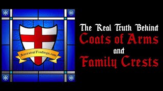 AF022 The Real Truth Behind Coats of Arms and Family Crests  Ancestral Findings Podcast [upl. by Yelyac]