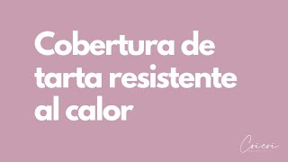 Cobertura para tarta que resista el calor 🔥 [upl. by Eneryc]