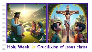 Holy Week  😇 Jesus Crucifixion ✝️ [upl. by Iramat]