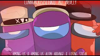 ConnorCrisisT3R1 Among Us Medley  Mashup  Among Us x Among Us Aleph Arrange x Losing Streak [upl. by Ttennaej654]