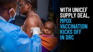 With UNICEF Supply Deal Mpox Vaccination Kicks Off in DRC [upl. by Eahc]