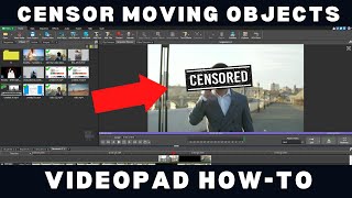 How To Censor Moving Objects  VideoPad Tutorial [upl. by Felicie]