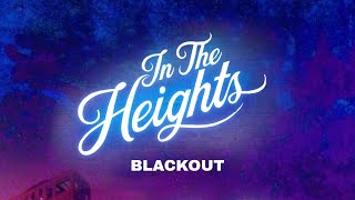 Blackout  Lyrics From In the heights movie [upl. by Boudreaux]