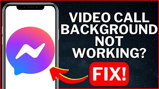 How To Fix Messenger Video Call Background Not Working [upl. by Ayikin]