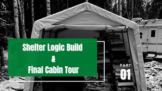 Building the Shelterlogic and Cabin Walkthrough Part 1 [upl. by Atteiluj]