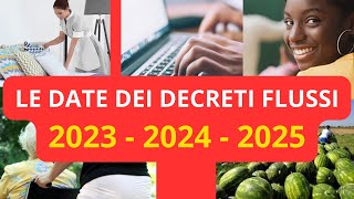 🔴 LE DATE INVIO DOMANDE NEI PROSSIMI 3 DECRETI FLUSSI 2023 2024 2025 [upl. by Roye]