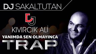 Kıvırcık Ali  Yanımda Sen Olmayınca Trap [upl. by Carlos]