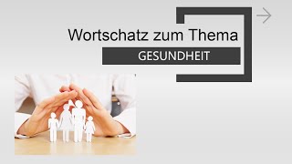 Wortschatz zum Thema Gesundheit [upl. by Mosira]