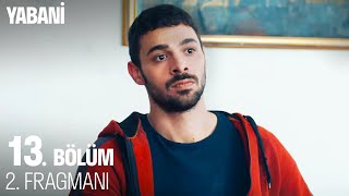 Yabani 13 Bölüm 2 Fragmanı [upl. by Eatnoed644]