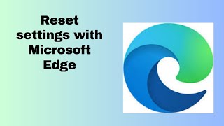 Reset settings with Microsoft Edge [upl. by Sayres]