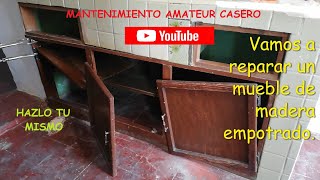 COMO REPARAR UN MUEBLE DE COCINA  MADERA 100   HAZLO TU MISMO [upl. by Takken]