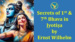 Secrets of 1st amp 7th Houses in Vedic Astrology by Ernst Wilhelm [upl. by Skiest]