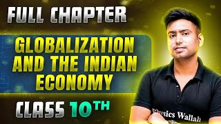 Globalization And The Indian Economy FULL CHAPTER  Class 10th Economics  Chapter 4  Udaan [upl. by Ttenyl848]