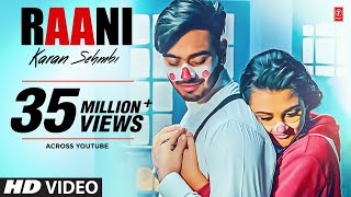 Karan Sehmbi Raani Official Video  Rox A  Ricky  Tru Makers  Latest Punjabi Songs 2018 [upl. by Atiekan755]